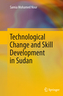 Technological Change and Skill Development in Sudan