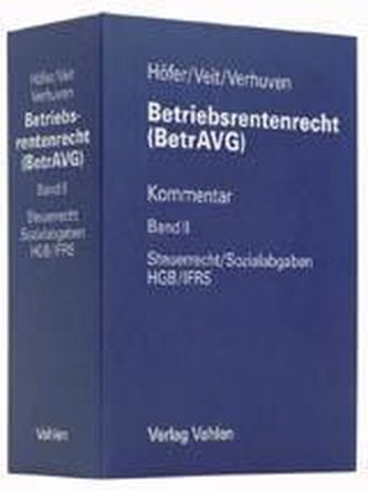 Betriebsrentenrecht (BetrAVG) Band II: Steuerrecht/Sozialabgaben, HGB/IFRS ohne Fortsetzungsnotierung). Inkl. 18. Ergänzungslief