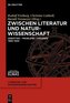 Zwischen Literatur und Naturwissenschaft