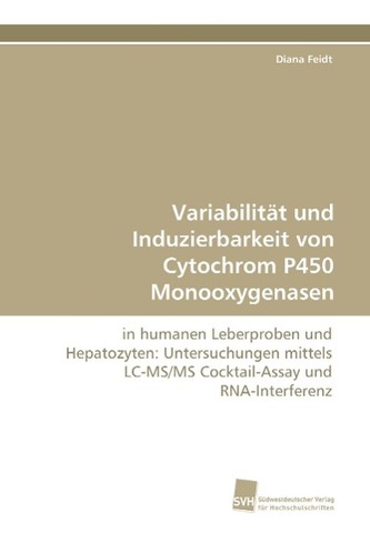 Variabilität und Induzierbarkeit von Cytochrom P450 Monooxygenasen