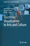 Electronic Visualisation in Arts and Culture