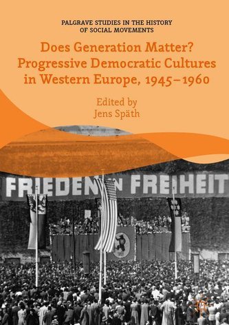 Does Generation Matter? Progressive Democratic Cultures in Western Europe, 1945-1960