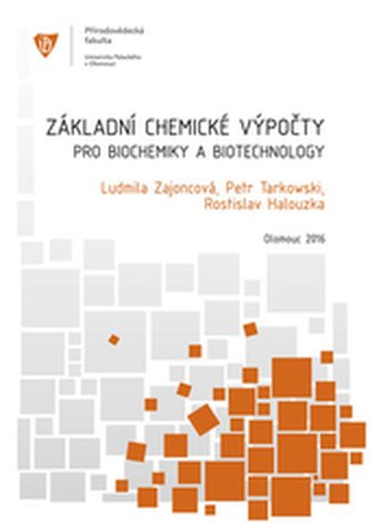 Základní chemické výpočty pro biochemiky a biotechnology Základní chemické výpočty pro biochemiky a biotechnology