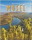 Reise entlang der Mosel - Von der Quelle bis zur Mündung