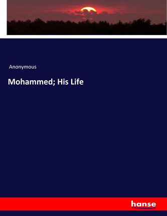 Mohammed; His Life