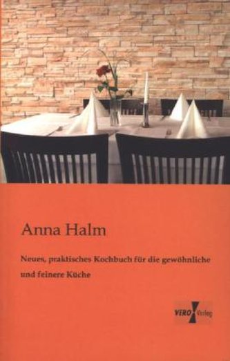 Neues, praktisches Kochbuch für die gewöhnliche und feinere Küche