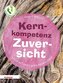 Kernkompetenz Zuversicht