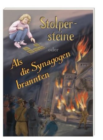 Stolpersteine oder Als die Synagogen brannten