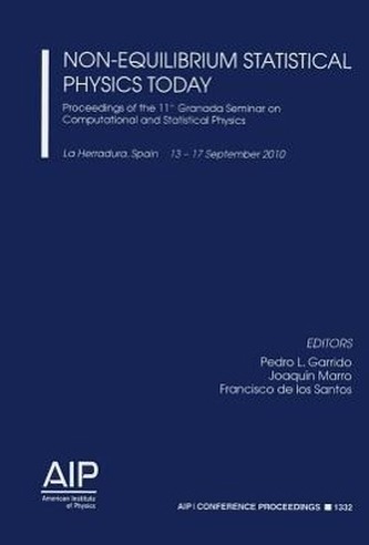 Non-Equilibrium Statistical Physics Today: Proceedings of the 11th Granada Seminar on Computational and Statistical Physics