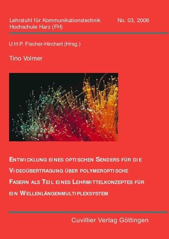 Entwicklung eines optischen Senders für die Videoübertragung über polymetrische Fasern als Teil eines Lehrmittelkonzeptes für ei