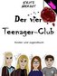 Der vier Teenager-Club