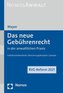 Das neue Gebührenrecht in der anwaltlichen Praxis