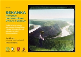 Sekanka - Pompeje nad soutokem Vltavy a Sázavy