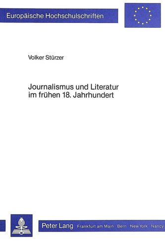 Journalismus und Literatur im frühen 18. Jahrhundert