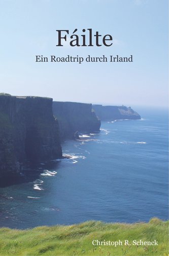 Fáilte - Ein Roadtrip durch Irland