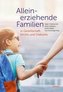 Alleinerziehende Familien in Gesellschaft, Kirche und Diakonie