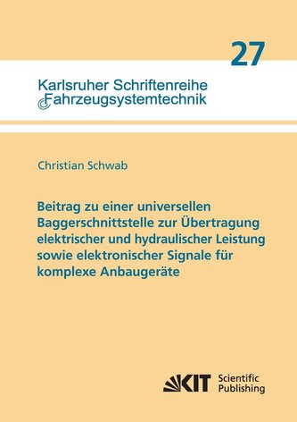 Beitrag zu einer universellen Baggerschnittstelle zur Übertragung elektrischer und hydraulischer Leistung sowie elektronischer S