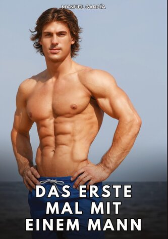 Das erste Mal mit einem Mann