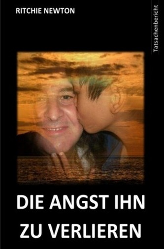 Die Angst ihn zu verlieren