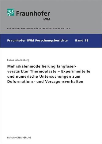 Mehrskalenmodellierung langfaserverstärkter Thermoplaste - Experimentelle und numerische Untersuchungen zum Deformations- und Ve