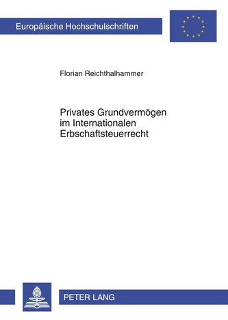 Privates Grundvermögen im Internationalen Erbschaftsteuerrecht