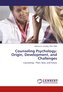Counseling Psychology: Origin, Development, and Challenges