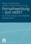 Fernsehwerbung - Quo vadis?