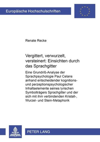 Vergittert, verwurzelt, versteinert: Einsichten durch das «Sprachgitter»