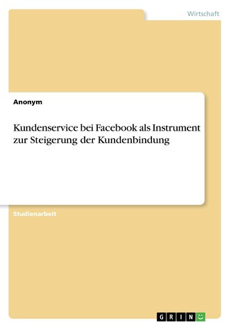 Kundenservice bei Facebook als Instrument zur Steigerung der Kundenbindung