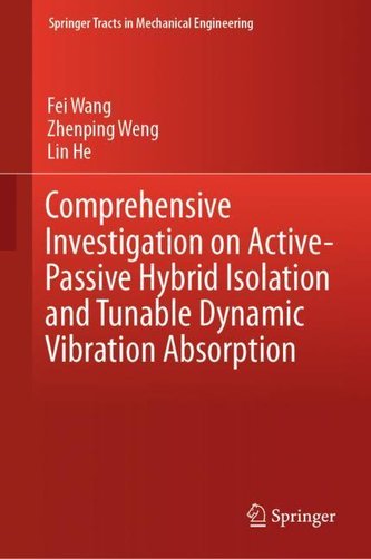 Comprehensive Investigation on Active-Passive Hybrid Isolation and Tunable Dynamic Vibration Absorption