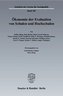 Ökonomie der Evaluation von Schulen und Hochschulen