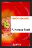 Proof-Reading: A Series of Essays for Readers and Their Employers, and for Authors and Editors
