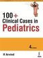 100+ Clinical Cases in Pediatrics