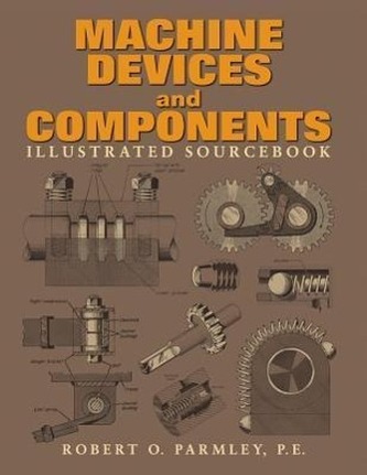 Machine Devices and Components Illustrated Sourcebook