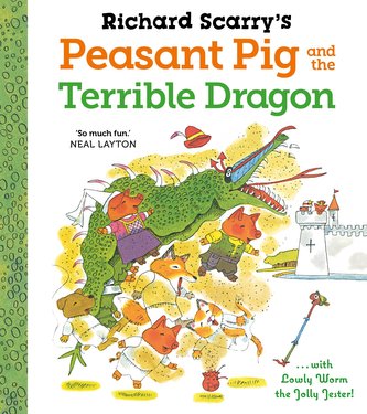 Richard Scarry's Peasant Pig and the Terrible Dragon