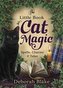 The Little Book of Cat Magic: Spells, Charms & Tales