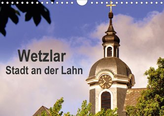 Wetzlar - Stadt an der Lahn (Wandkalender 2021 DIN A4 quer)