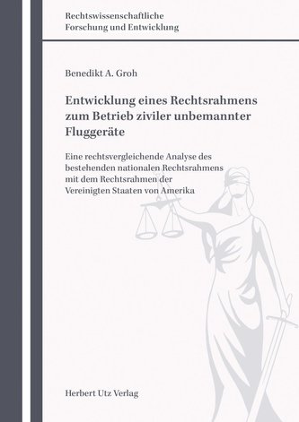 Entwicklung eines Rechtsrahmens zum Betrieb ziviler unbemannter Fluggeräte