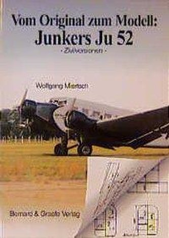 Vom Original zum Modell: JU 52