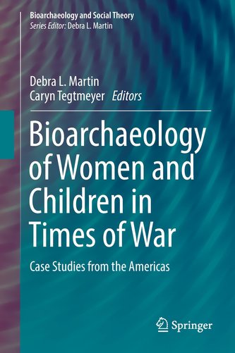 Bioarchaeology of Women and Children in Times of War