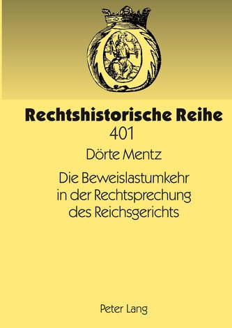 Die Beweislastumkehr in der Rechtsprechung des Reichsgerichts