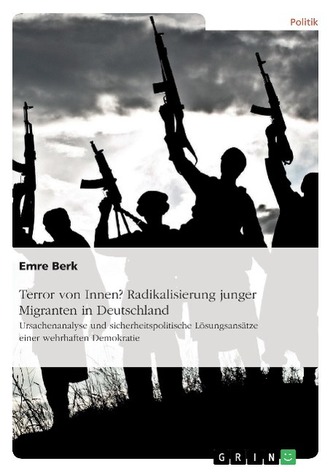 Terror von Innen? Radikalisierung junger Migranten in Deutschland