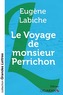 Le Voyage de monsieur Perrichon (grands caractères)