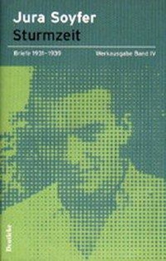 Sturmzeit. Briefe 1931 - 1939.  Werkausgabe 4