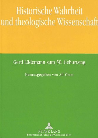Historische Wahrheit und theologische Wissenschaft