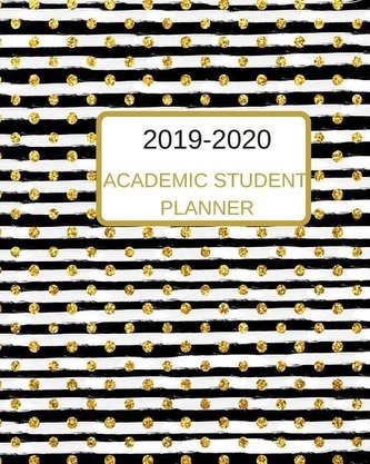 2019-2020 Academic Student Planner: A Black Gold Dotted Dated Weekly And Monthly College, High, Middle School 18 Months Calendar