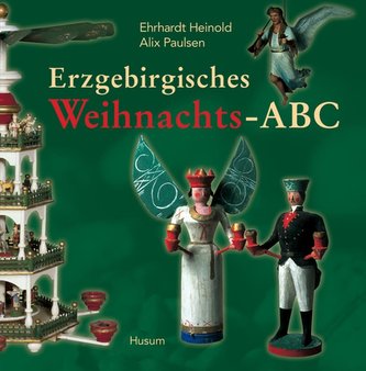 Erzgebirgisches Weihnachts-ABC