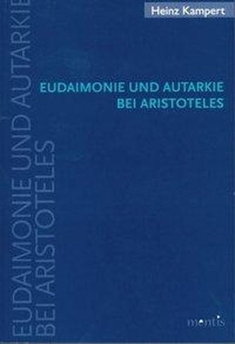 Eudaimonie und Autarkie bei Aristoteles