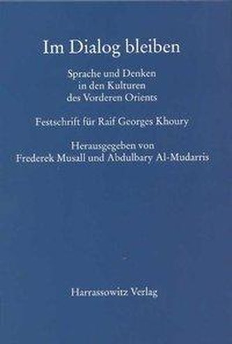 Im Dialog bleiben. Sprache und Denken in den Kulturen des Vorderen Orients