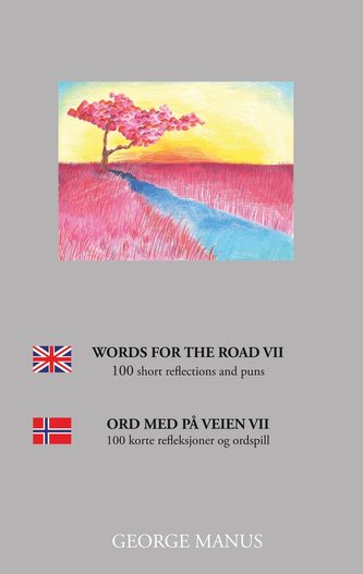 Words for the Road VII: 100 short reflections and puns